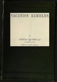 Vacation Rambles By Thomas Hughes