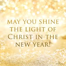 May You Shine Light Of Christ This New Years Quotes About New Year Light Of Christ New Year Bible Verse