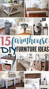15 Best Diy Farmhouse Furniture Ideas Farmhouse Furniture Diy Furniture Plans Creative Furniture