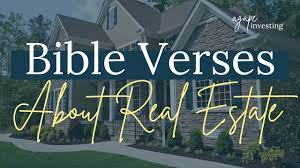 5 Interesting 5 Bible Verses About Real Estate Investing - Agape Investing