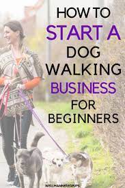 How To Start A Dog Walking Business Dog Walking Business Dog Sitting Business Dog Walking