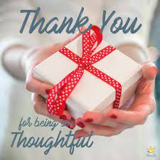 Thank you for the time and thought you put into giving me such a wonderful gift. Thank You Messages For A Gift You Received
