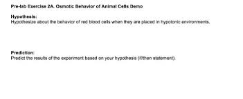 To prevent crenation or hemolysis, an animal cell must be placed in an isotonic solution such as 0.9% (m/v) nacl or 5.0% (m/v) glucose. Pre Lab Exercise 2a Osmotic Behavior Of Animal Cells Chegg Com