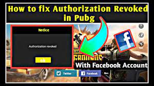 How To Fix Authorization Revoked In Pubg Authorization Revoked Login Failure Via Facebook Account Youtube