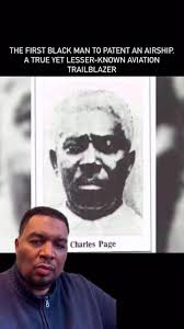 Charles Page patented the first Airship, that predated the Wright Brothers'  patent. #BlackHistory #STEM #STEAM #students #patent #intellectualproperty  #success