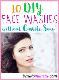 There are three basic components to this homemade body wash: 10 Homemade Face Wash Recipes Without Castile Soap Beautymunsta Free Natural Beauty Hacks And More