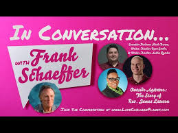 In Conversation… with Frank Schaeffer • Nicole Brown, Ryan Gentle, & Austin  Quarles