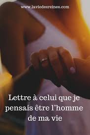 Lettre A Celui Que Je Pensais Etre L Homme De Ma Vie Lettre A Je Pense A Toi Peine D Amour