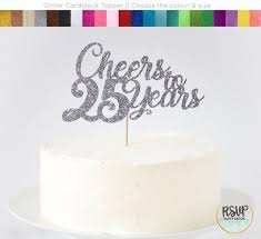 Cheers To 25 Years Cake Topper 25th Anniversary Cake Topper Etsy 25 Anniversary Cake 25th Birthday Cakes Birthday Cake Toppers