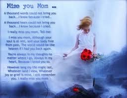 I Could Not Cry For A Year I Was In Shock Mom In Heaven Quotes Miss You Mom Miss Mom