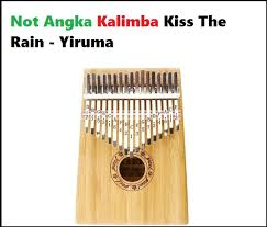 7 7 7 if you ever leave me, baby 2. Not Angka Kalimba Kiss The Rain Yiruma Calonpintar Com