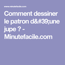 Comment Dessiner Le Patron D 39 Une Jupe Minutefacile Com Relooker Cours De Chant Travailleuse