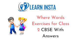 This sections provides you with downloadable pdf worksheets and keys for grammar. Where Words Worksheet Exercises For Class 2 Examples With Answers Cbse