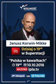 Er ist vorsitzender der rechtspopulistischen und rechtsextremen partei korwin, ehrenmitglied des kongres nowej prawicy und war von juli 2014 bis märz 2018 mitglied des. Janusz Korwin Mikke Na Twitterze Dzisiaj O Godz 19 45 Bede Gosciem Programu Polska W Kawalkach Na Antenie Superstacji