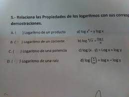 En análisis matemático el logaritmo de un número real positivo n, en una determinada base b, es el exponente x de b para obtener n: Relaciona Las Propiedades De Los Logaritmos Con Sus Correspondientes Demostraciones Brainly Lat