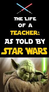 The Life Of A Teacher As Told By Star Wars Bored Teachers Star Wars Classroom Teaching Memes