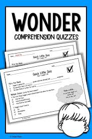 Teachers Looking For An Easy Way To Assess Student Comprehension For The Book Wonder By R J Palacio With Comprehension Questions Wonder Novel Novel Studies