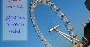 Que Ver Y Hacer En Londres Con Ninos Rutas Para Visitar La Ciudad En 4 Dias Londres
