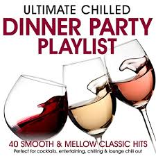 If people feel like they're invested and involved in the dinner party, rather than just being an attendee, then it becomes a shared experience, he says. Ultimate Chilled Dinner Party Playlist 40 Smooth Mellow Classic Hits Perfect For Cocktails Entertaining Chilling Lounge Chill Out Von Late Lounge Players Bei Amazon Music Amazon De