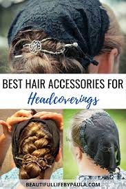 Best Hair Accessories For Headcoverings Head Covering Hair Cover Up Hairstyles