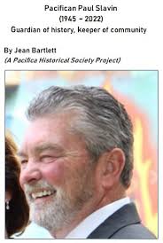 Full of stories and history, sought-out cooking classics, and love of his  community, Paul Slavin was additionally instrumental in saving Pacifica's  historic Sharp Park Golf Course. Read Paul's story here:  https://www.bartlettbiographies.com/_files/ugd ...