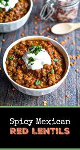 Spicy Mexican Red Lentils Recipe Easy Vegetarian Chili Alternative Recipe Lentil Recipes Easy Red Lentil Recipes Easy Lentil Dishes