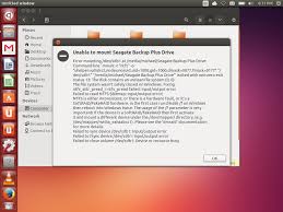 I had this exact same problem with 2 seagate expansion drives. Can T Use Seagate Backup Plus External Hard Drive On This Laptop Ask Ubuntu