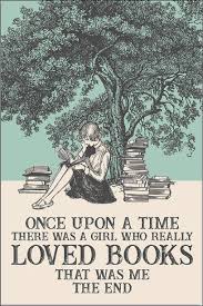 Once Upon A Time There Was A Girl Who Really Loved Books That Was Me The End Poster Books Once Upon A Time Book Posters