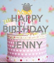Happy Birthday Jennytodd949 Lots Of Health Happiness And Success You Always Happy Birthday Jenny Birthday Birthdays