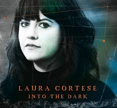 Into the Dark — Laura Cortese & The Dance Cards