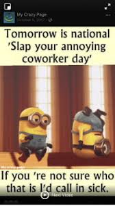 16 hilarious annoying coworker memes of september 2019. 25 Best Annoying Coworkers Memes Slap Your Annoying Coworker Day Memes Slapping Memes When Memes