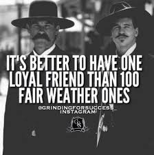 Its Better To Have One Loyal Friend Than 100 Fair Weather Friends Life Quotes Quotes Quote Tumblr Frien Fair Weather Friends Friends Quotes Loyal Friend Quotes