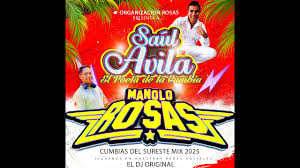 SAUL AVILA EL POETA DE LA CUMBIA MIX CUMBIA TROPICAL SURESTE DJ MANOLO ROSAS 