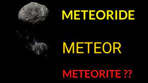 What is Meteoride? Meteor? Meteorite? || Simple Explanation - YouTube