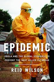 Affected countries and number of outbreaks. Epidemic Ebola And The Global Scramble To Prevent The Next Killer Outbreak Wilson Reid 9780815731351 Amazon Com Books