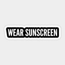 At memesmonkey.com find thousands of memes categorized into thousands of categories. Wear Sunscreen Funny Life Advice Joke Statement Humor Slogan Meme Rage Wear Sunscreen Sticker Teepublic
