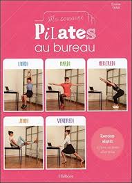 Check spelling or type a new query. Ma Semaine Pilates Au Bureau Exercices Adaptes A Faire En Toute Discretion French Edition Yana Emilie 9791023001136 Amazon Com Books