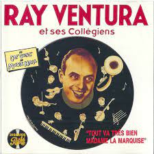 intro bb c7 f f7 bb verse 1 bb allô, allô james ! Ray Ventura Et Ses Collegiens Tout Va Tres Bien Madame La Marquise 1991 Cd Discogs
