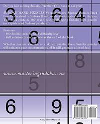 Peter norvig, the legendary google mogul and ai titan, wrote a python essay to solve every sudoku puzzle 10 years ago. Sudoku Hard Puzzles Volume 3 400 Sudoku Puzzles Hard Level Ardson A D Amazon Com Mx Libros