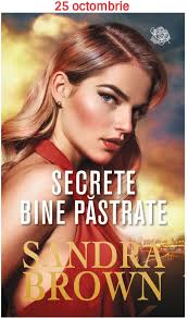 Deși nu sunt genul meu neapărat, cărțile romantice vin uneori ca o gură de aer proaspăt după o perioadă în care. Secrete Bine PÄstrate De Sandra Brown Literaturapetocuri Ro Romantic