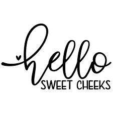 Jld Hello Sweet Cheeks Jamieandjenn Com
