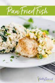 Pan Fried Fish Recipe Pan Fried Fish Recipes Fried Fish