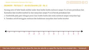 Kemudian ikan tersebut kembali kelaut menyelam sampai 9 meter dibawah permukaan laut. Bilangan Mat Kelas 7 Akb 1 2 B No 2 Youtube