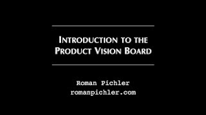 Maybe you would like to learn more about one of these? The Product Vision Board Roman Pichler