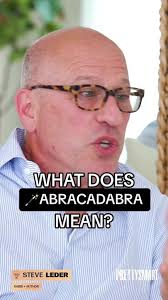 Meaning of Abracadabra Explained: Words Create Worlds