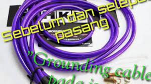 Please fill this form, we will try to respond as soon as possible. Sebelum Dan Selepas Pasang Grounding Cable Pada Kereta Iswara Youtube
