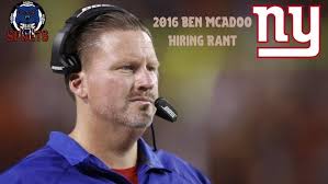 CLASSIC BADDOG! NEW YORK GIANTS (2016) BEN MCADOO HIRING RANT!! RAGE!!