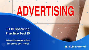 Ielts Speaking Practice Test 15 Topic Advertisements That Impress You Most