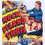 Feature Film -- "Rock Island Trail"