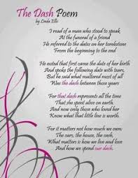 The Dash Poem This Was The Inspiration For A Relay For Life Team Name Words Grief Quotes Funeral Poems